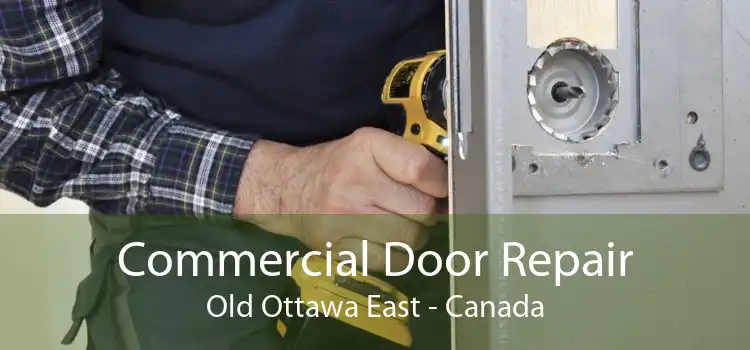 Commercial Door Repair Old Ottawa East - Canada