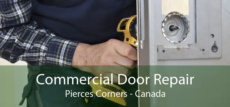 Commercial Door Repair Pierces Corners - Canada