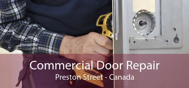 Commercial Door Repair Preston Street - Canada
