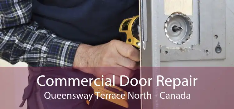 Commercial Door Repair Queensway Terrace North - Canada