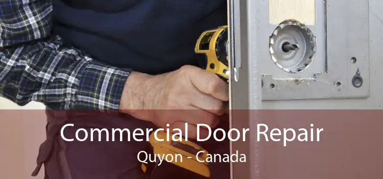 Commercial Door Repair Quyon - Canada