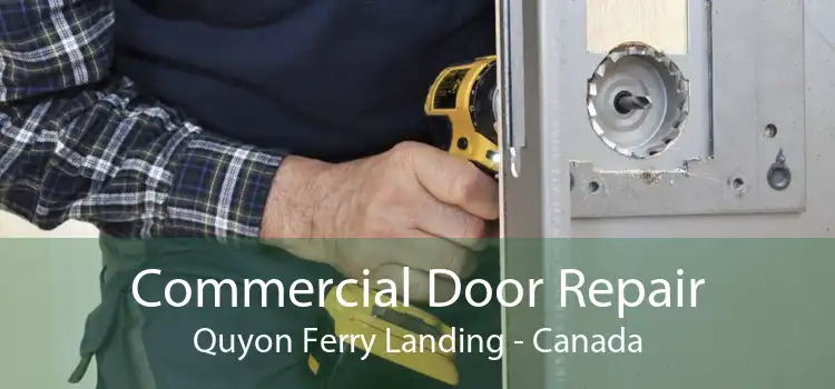 Commercial Door Repair Quyon Ferry Landing - Canada