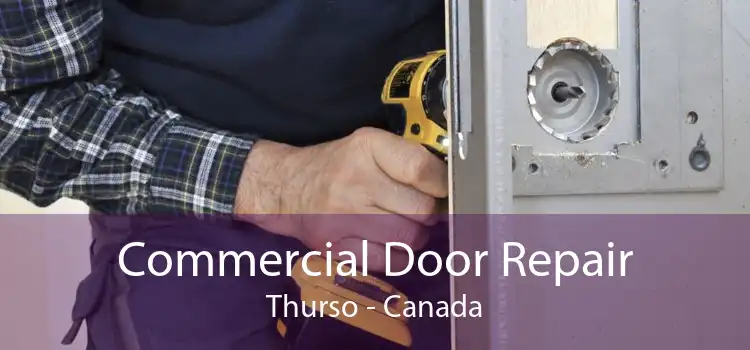 Commercial Door Repair Thurso - Canada