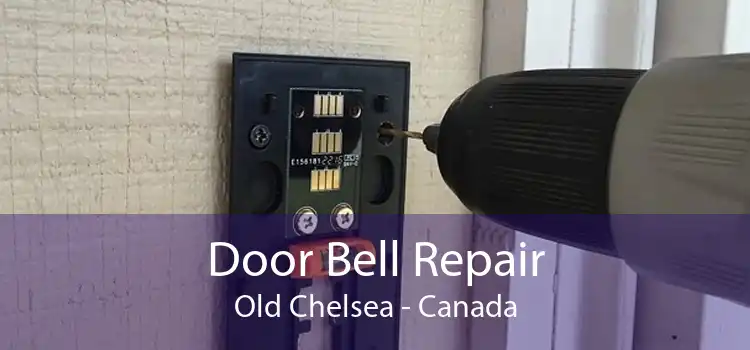 Door Bell Repair Old Chelsea - Canada