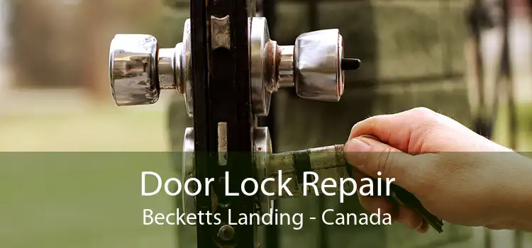 Door Lock Repair Becketts Landing - Canada
