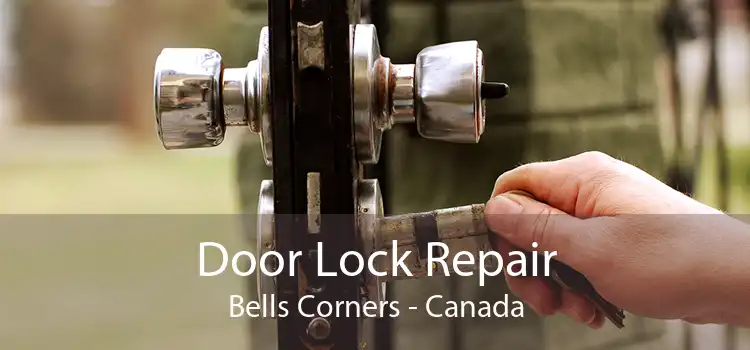 Door Lock Repair Bells Corners - Canada