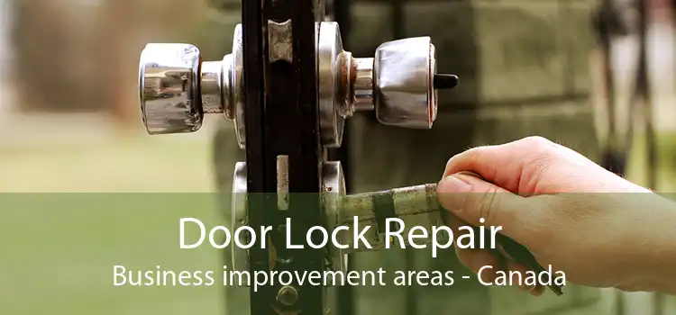 Door Lock Repair Business improvement areas - Canada