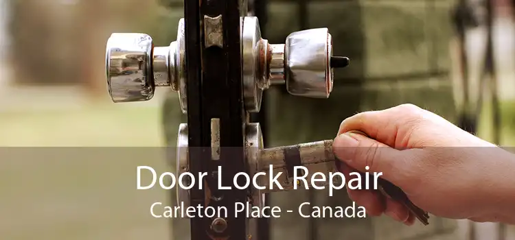 Door Lock Repair Carleton Place - Canada