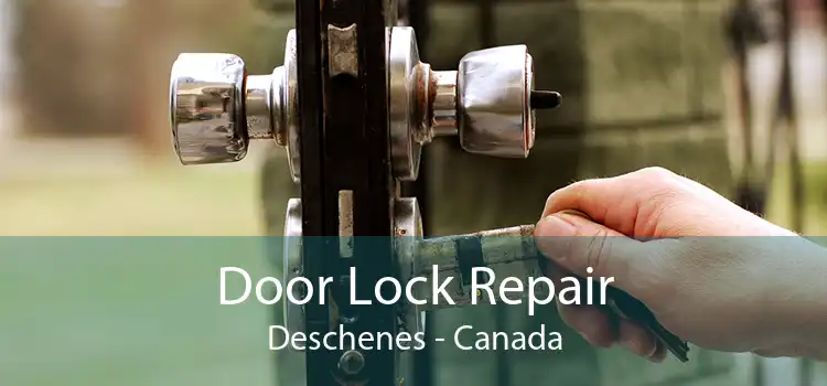 Door Lock Repair Deschenes - Canada