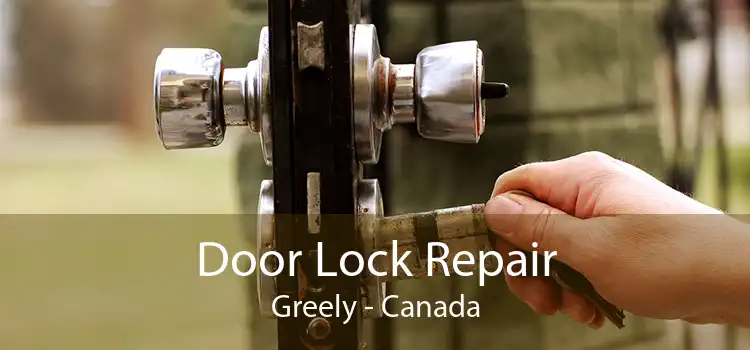 Door Lock Repair Greely - Canada