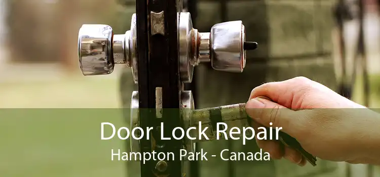 Door Lock Repair Hampton Park - Canada