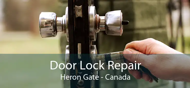 Door Lock Repair Heron Gate - Canada
