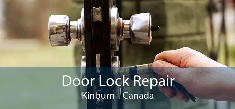 Door Lock Repair Kinburn - Canada