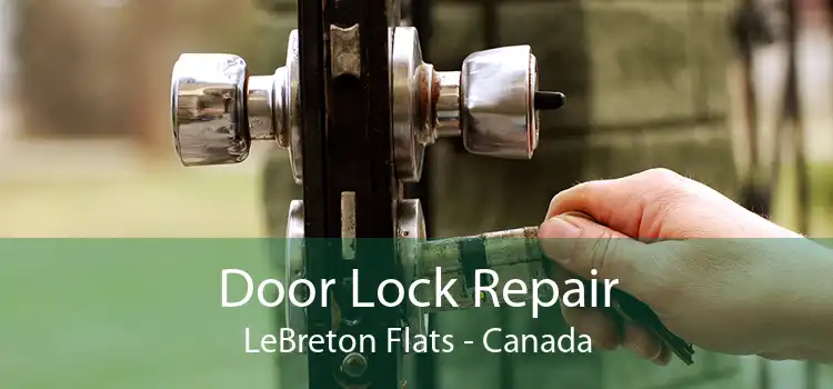 Door Lock Repair LeBreton Flats - Canada