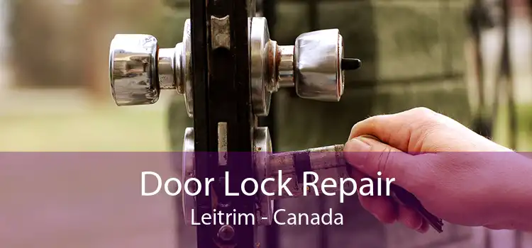Door Lock Repair Leitrim - Canada