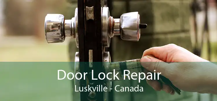 Door Lock Repair Luskville - Canada