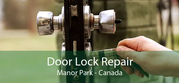 Door Lock Repair Manor Park - Canada