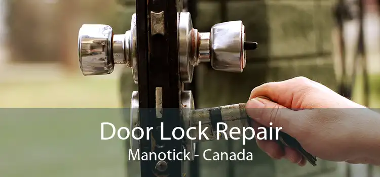 Door Lock Repair Manotick - Canada