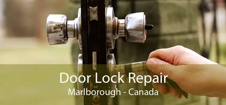 Door Lock Repair Marlborough - Canada