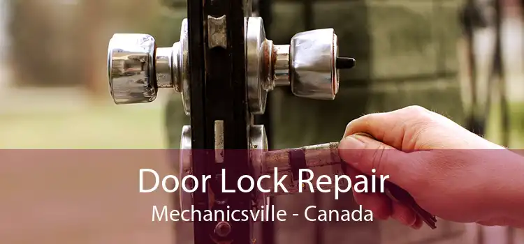 Door Lock Repair Mechanicsville - Canada