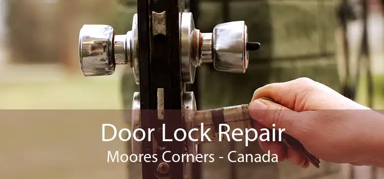 Door Lock Repair Moores Corners - Canada