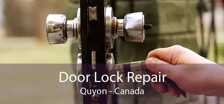 Door Lock Repair Quyon - Canada