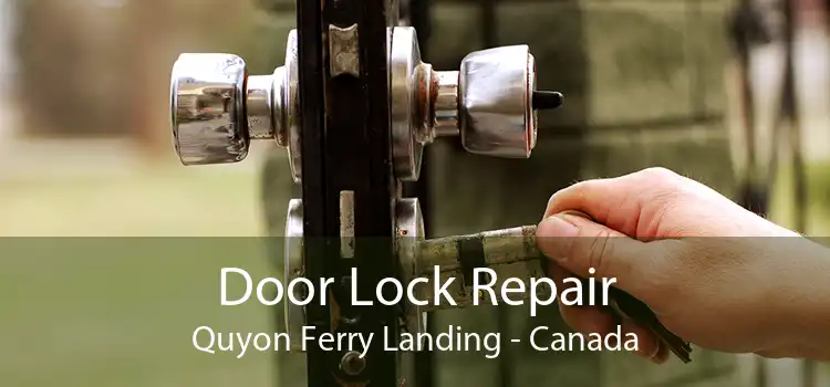 Door Lock Repair Quyon Ferry Landing - Canada