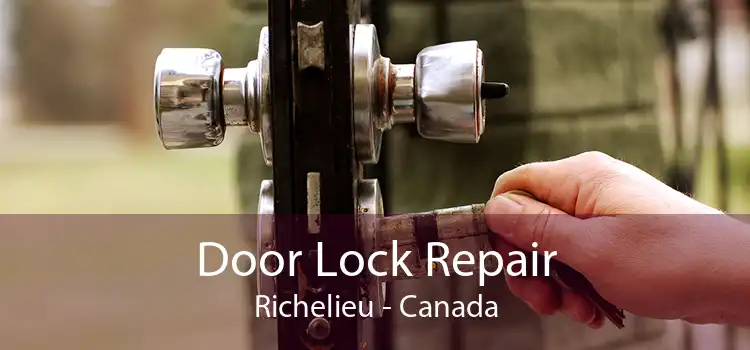 Door Lock Repair Richelieu - Canada