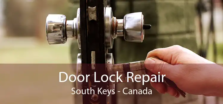 Door Lock Repair South Keys - Canada