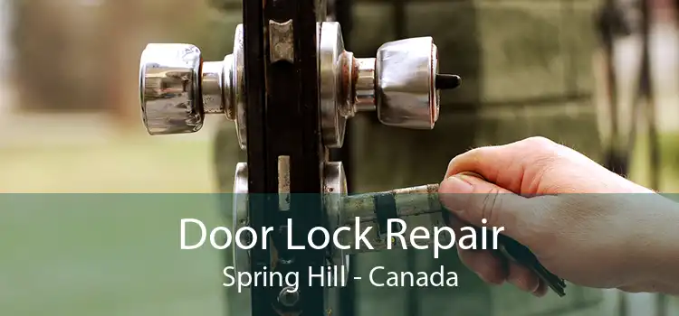Door Lock Repair Spring Hill - Canada