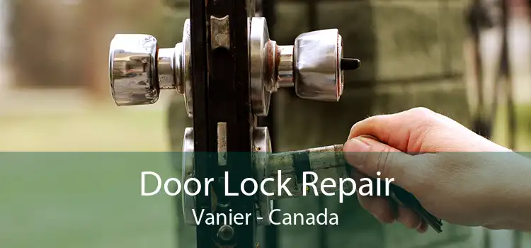 Door Lock Repair Vanier - Canada