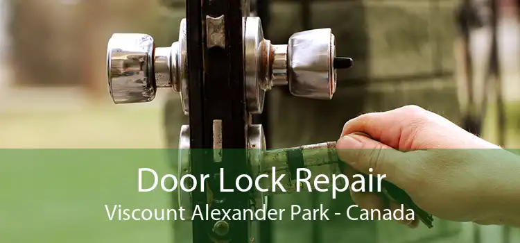 Door Lock Repair Viscount Alexander Park - Canada