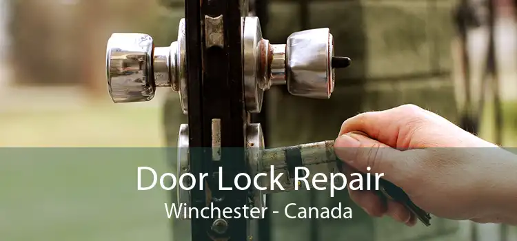 Door Lock Repair Winchester - Canada