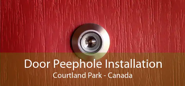 Door Peephole Installation Courtland Park - Canada