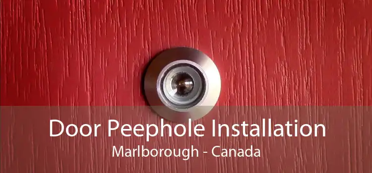 Door Peephole Installation Marlborough - Canada
