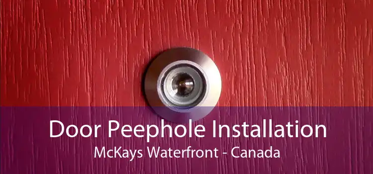 Door Peephole Installation McKays Waterfront - Canada