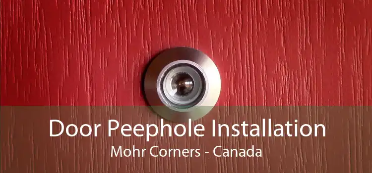 Door Peephole Installation Mohr Corners - Canada