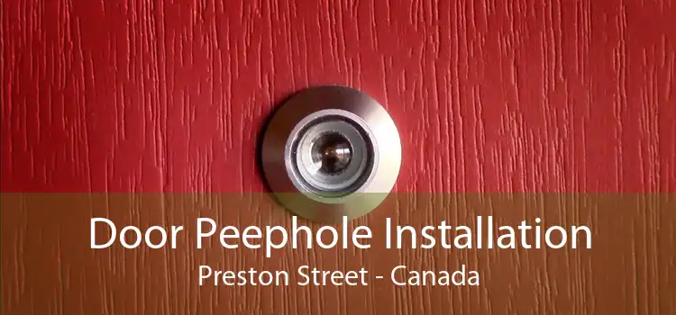 Door Peephole Installation Preston Street - Canada