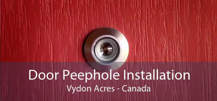 Door Peephole Installation Vydon Acres - Canada