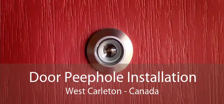 Door Peephole Installation West Carleton - Canada