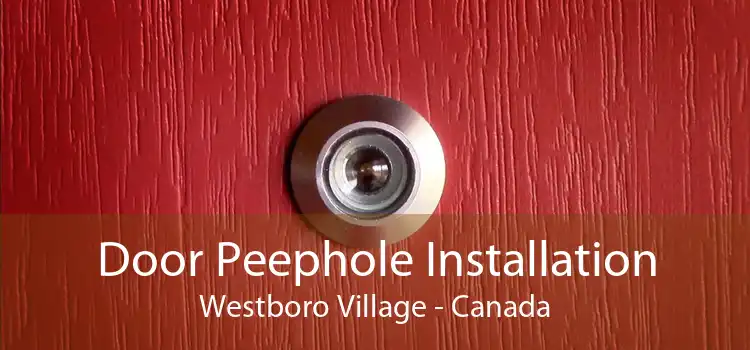 Door Peephole Installation Westboro Village - Canada