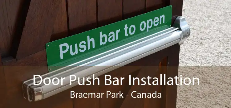 Door Push Bar Installation Braemar Park - Canada