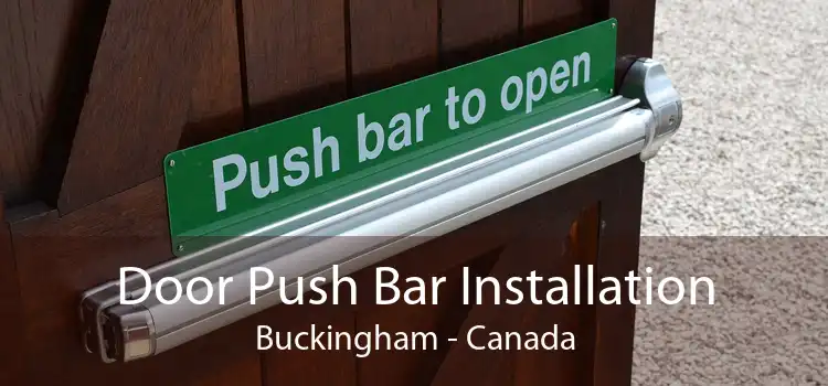 Door Push Bar Installation Buckingham - Canada