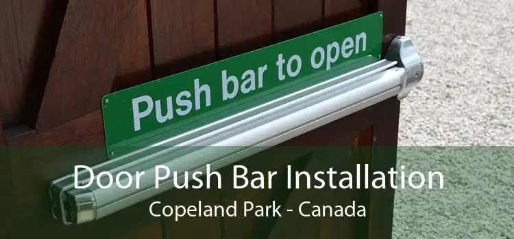 Door Push Bar Installation Copeland Park - Canada