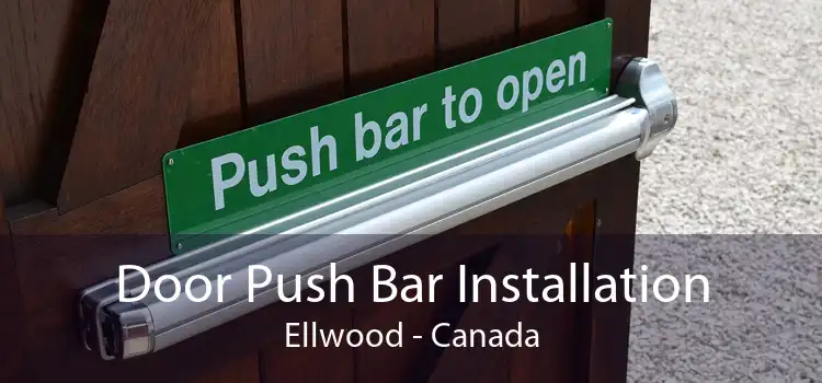 Door Push Bar Installation Ellwood - Canada
