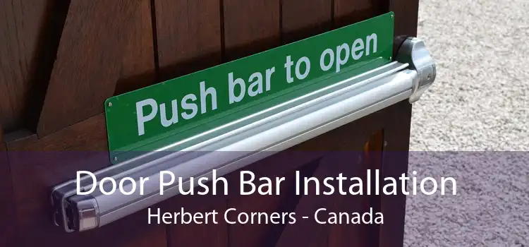 Door Push Bar Installation Herbert Corners - Canada