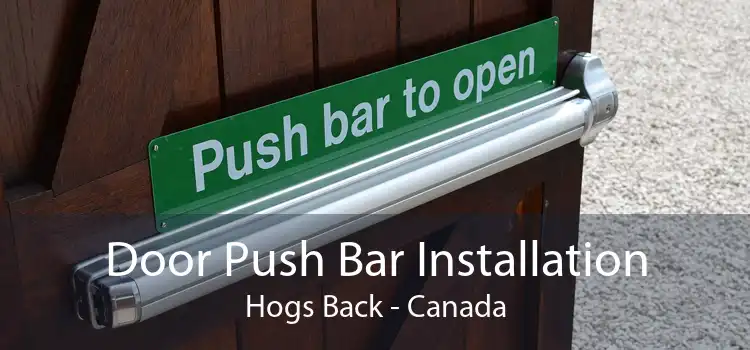 Door Push Bar Installation Hogs Back - Canada