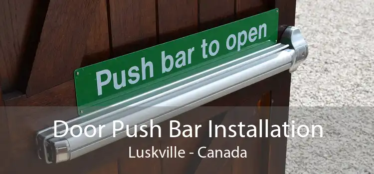 Door Push Bar Installation Luskville - Canada