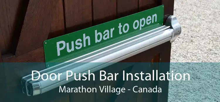 Door Push Bar Installation Marathon Village - Canada