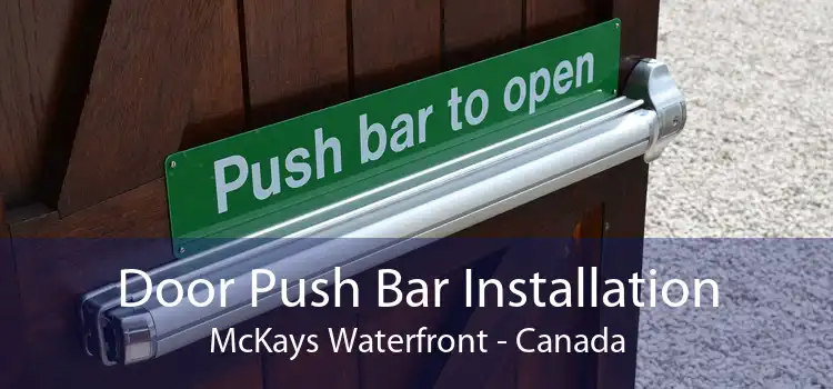 Door Push Bar Installation McKays Waterfront - Canada